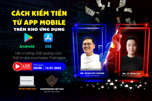 Livestream: Kiếm tiền nhờ Lập Trình Di Động (Android, iOS) trên Google Play và AppStore